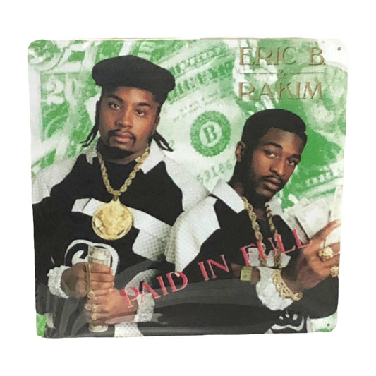 Eric B & Rakim - Paid in Full Album Cover Metal Print Tin Sign 12"x 12"